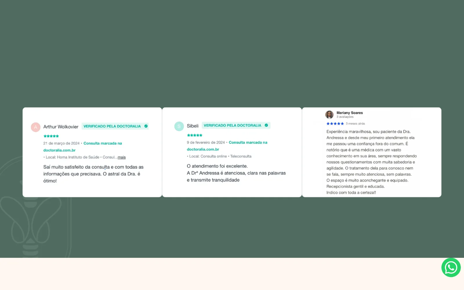 Os depoimentos verificados dos pacientes.