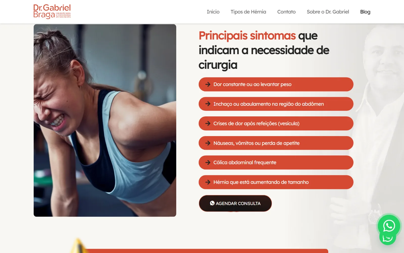 Os sintomas que indicam a cirurgia, um por linha.