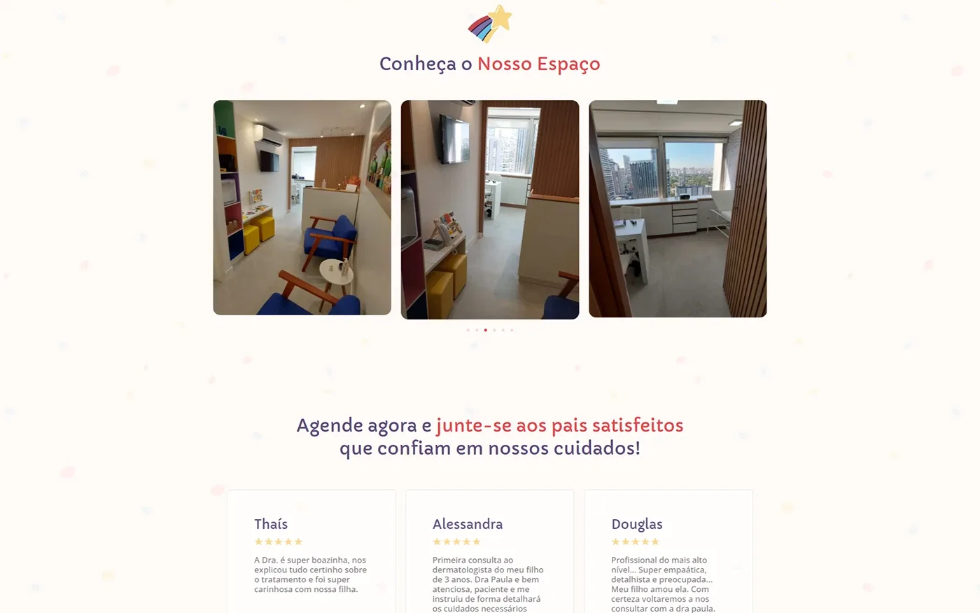 O consultório por dentro e os depoimentos dos pais.