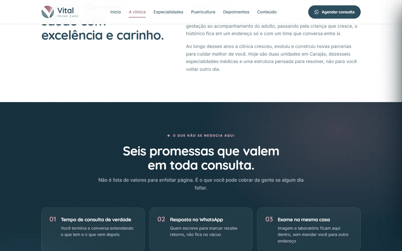 As promessas da clínica, que valem em toda consulta.