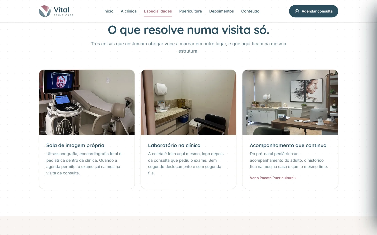 As três coisas que a clínica resolve numa visita só.