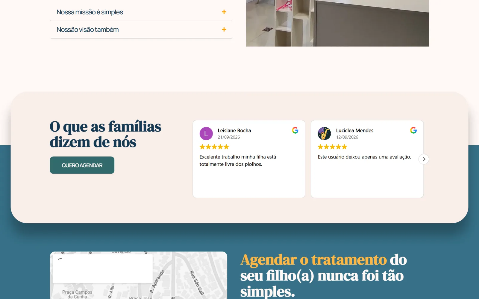 As avaliações das famílias e o agendamento.
